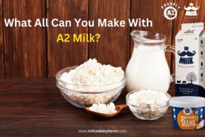 What all can you make with A2 Milk