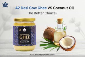 Desi Ghee or Coconut Oil – The Better Choice