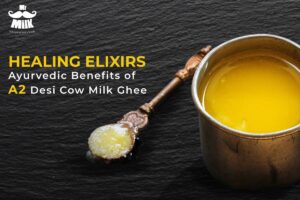 Healing-Elixirs-Ayurvedic-Benefits-of-A2-Desi-Cow-Milk-Ghee-scaled