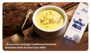 Journey-Through-Traditional-Desserts-Enriched-with-A2-Desi-Cow-Milk