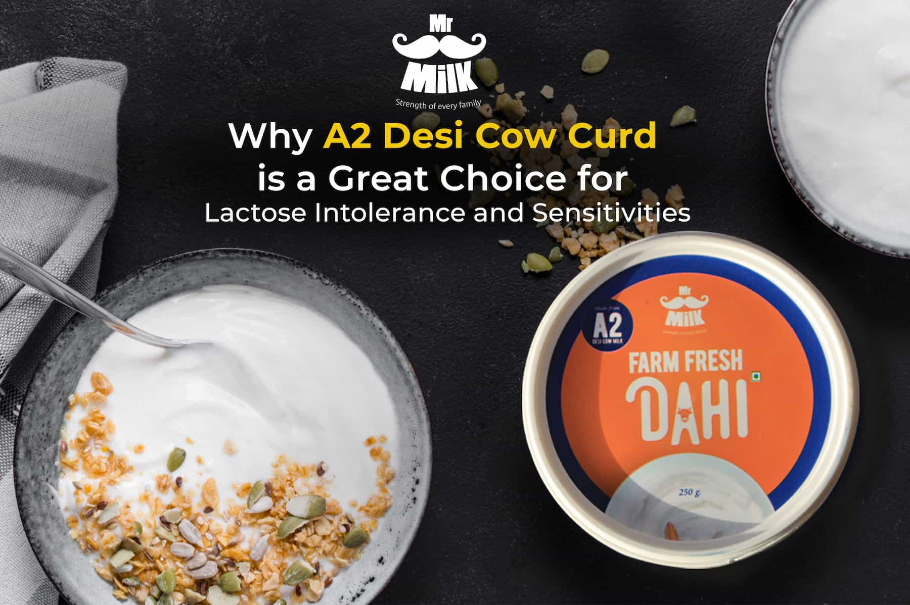 Why A2 Desi Cow Curd is a Great Choice for Lactose Intolerance and Sensitivities