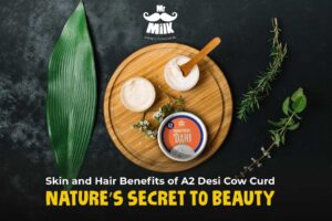 Skin and Hair Benefits of A2 Desi Cow Curd