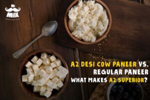 A2 Desi Cow Paneer vs. Regular Paneer