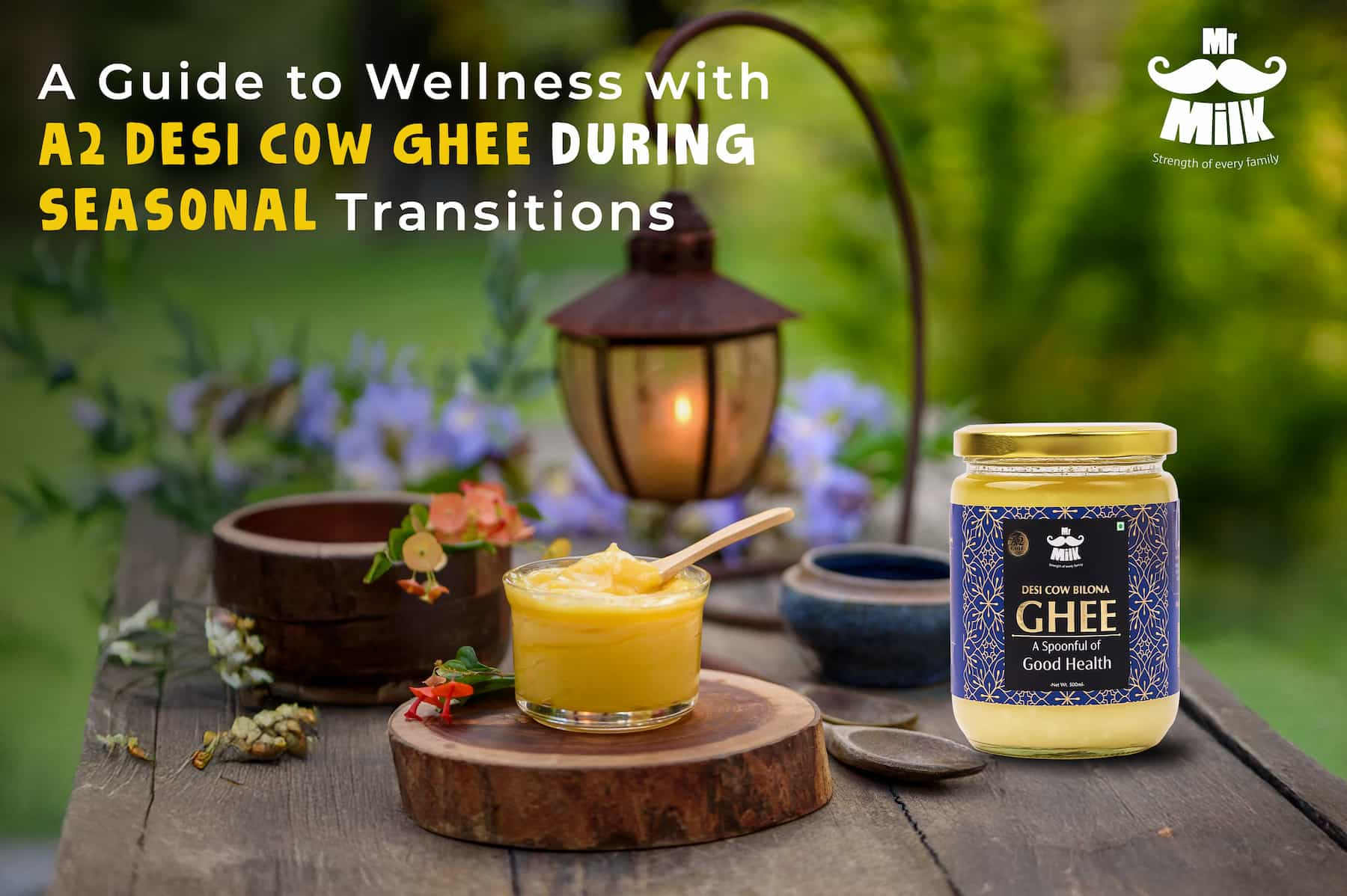 A Guide to Wellness with A2 Desi Cow Ghee During Seasonal Transitions