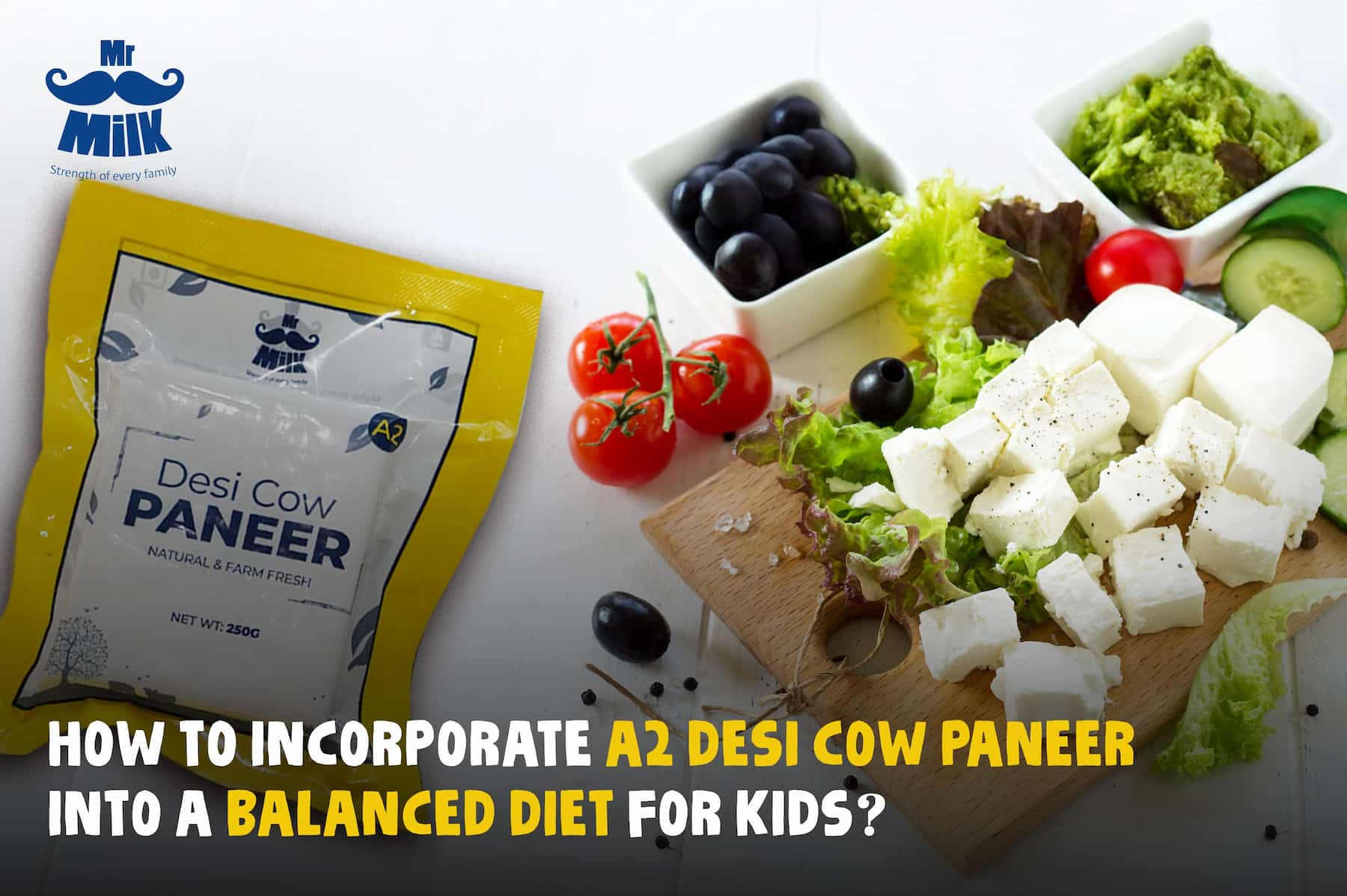 How to Incorporate A2 Desi Cow Paneer into a Balanced Diet for Kids?