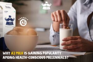 Why A2 Milk is Gaining Popularity Among Health-Conscious Millennials