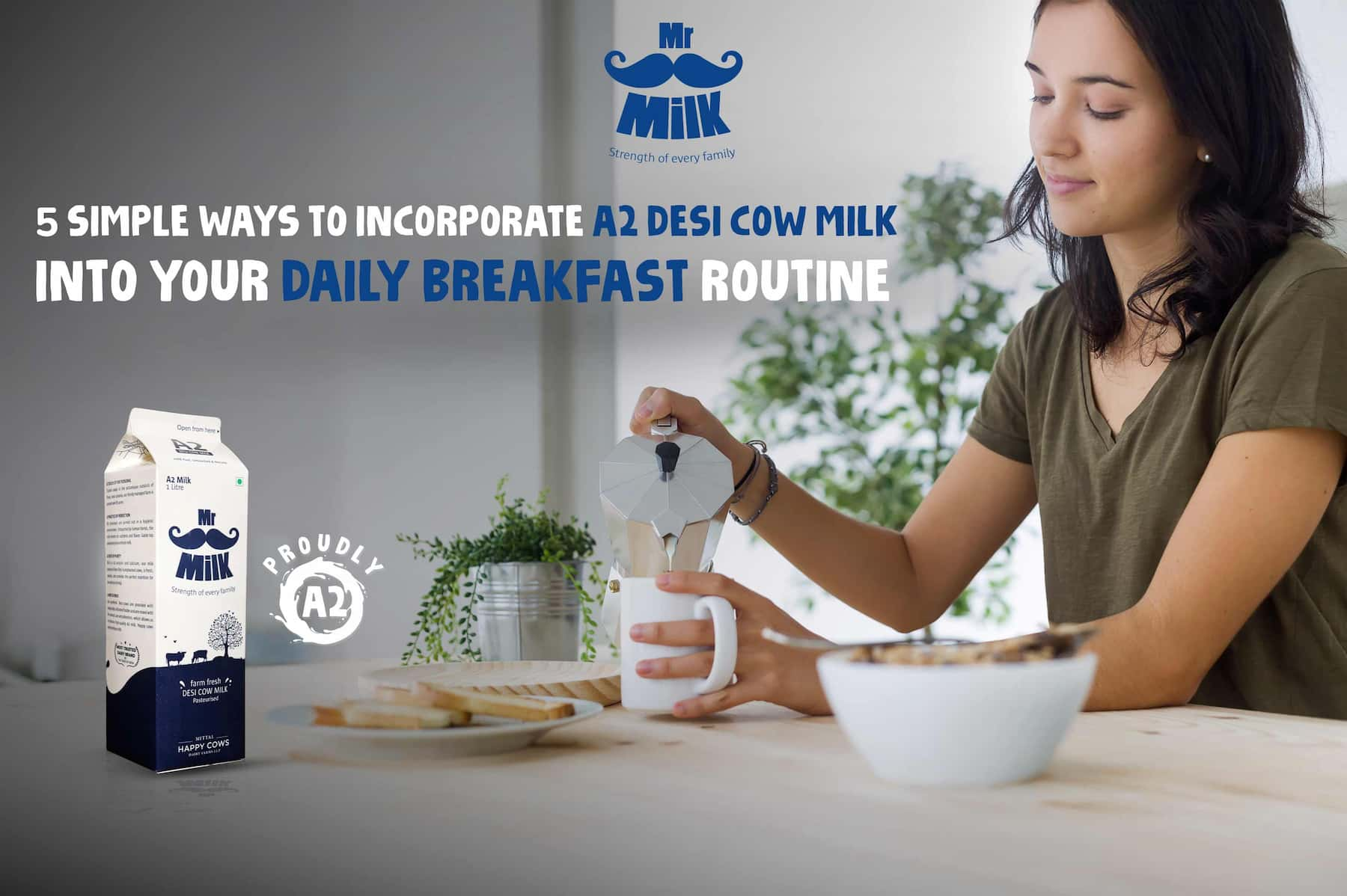 5 Simple Ways to Incorporate A2 Desi Cow Milk into Your Daily Breakfast Routine