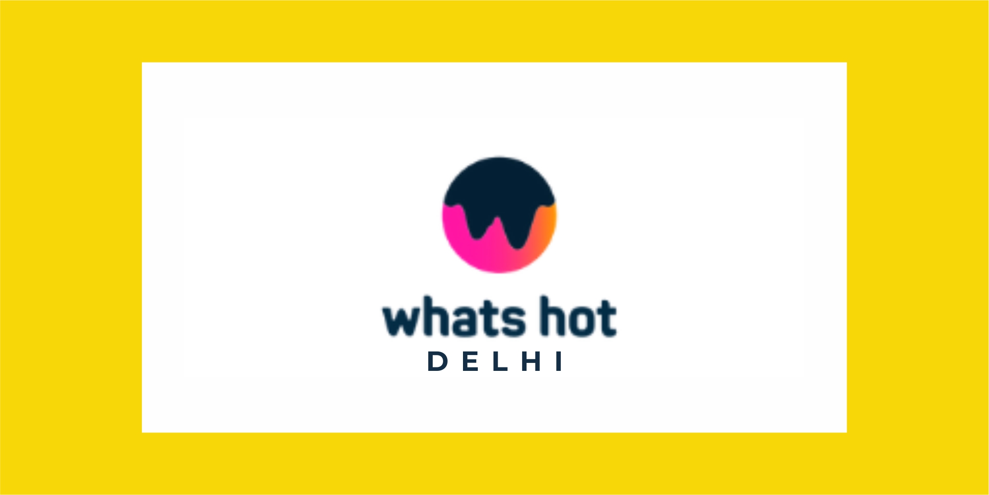 Whatshot-delhi-1